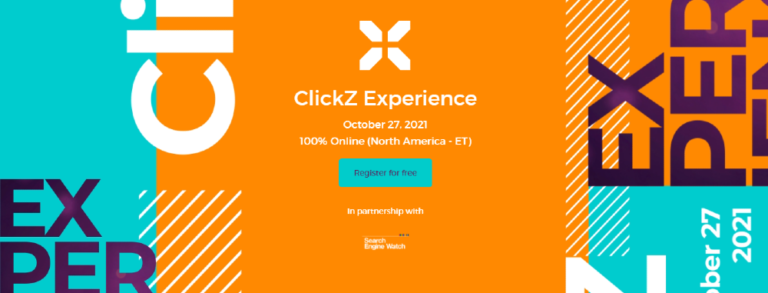 ClickZ Experience 2021 Virtual Event - ClickZ