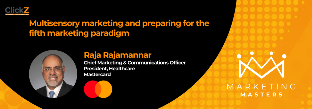 Raja Rajamannar, Mastercard: Multisensory marketing and preparing for the fifth marketing paradigm