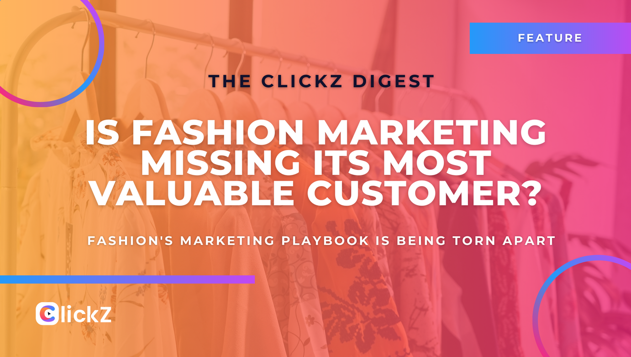 Is Fashion Marketing Missing Its Most Valuable Customer? - ClickZ