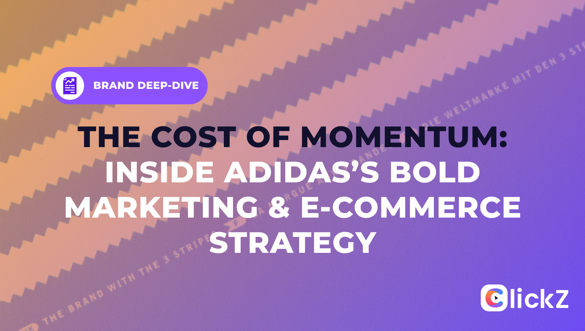 The Cost of Momentum: Inside Adidas’s Bold Marketing & E-commerce ...